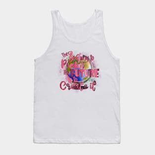 Love the world, help create a future Tank Top